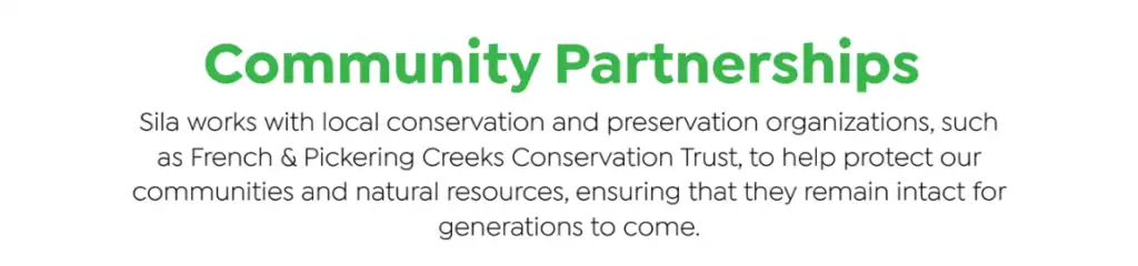 Learn more about us: Sila partners with conservation groups like French & Pickering Creeks Conservation Trust to help protect communities and natural resources for future generations.